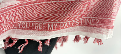 Will You Free My Palestine? Keffiyeh